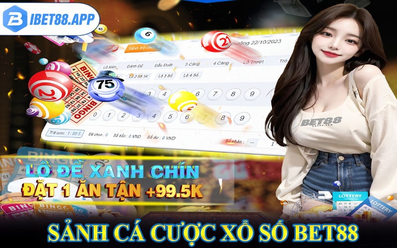 Sơ lược chung về sảnh cá cược xổ số bet88 