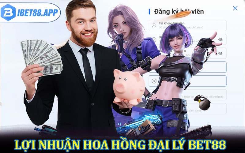 Lợi nhuận hoa hồng cực cao khi trở thành đại lý bet88 