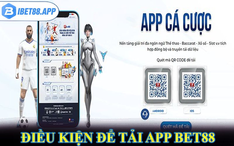 Những điều kiện để tải app bet88 về thiết bị 